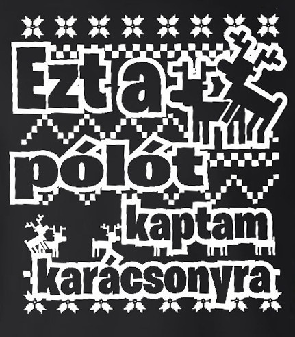 Zsozéatya - "Ezt a pólót kaptam Karácsonyra" - Fekete, L